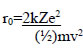 Distance of closest approach of the alpha particle in the α particle scattering experiment